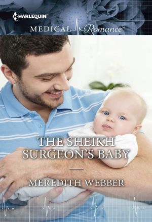 [Desert Doctors 02] • The Sheikh Surgeon's Baby